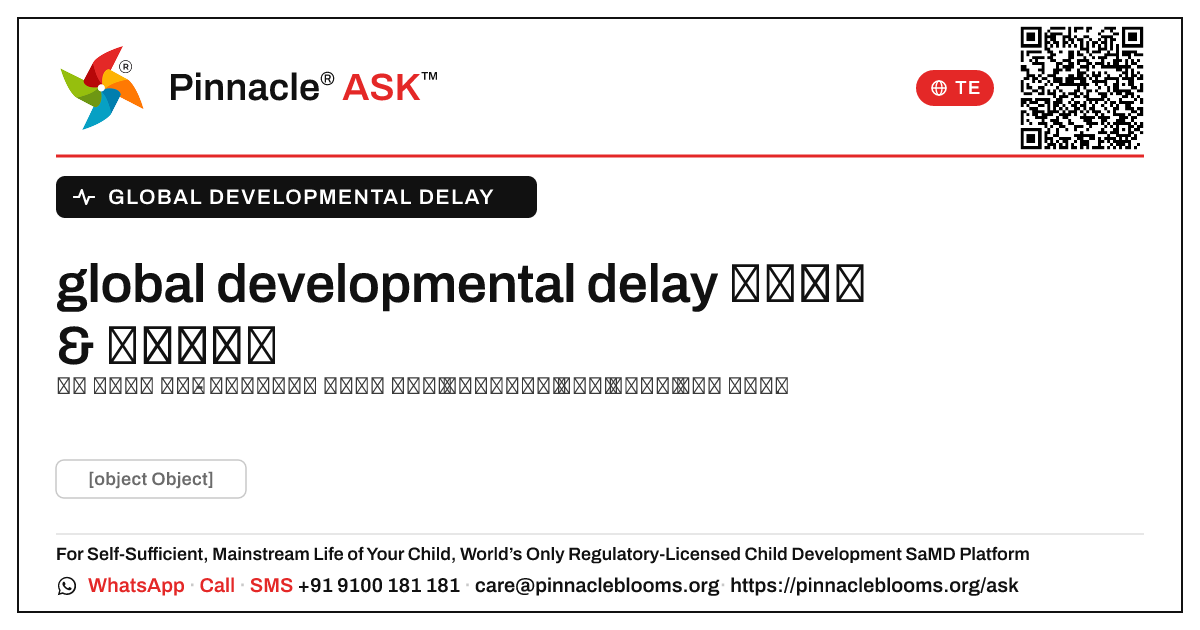 global developmental delay యొక్క రకాలు లేదా స్థాయిలు ఏమిటి? — Pinnacle Ask answer card with a short explanation and QR link