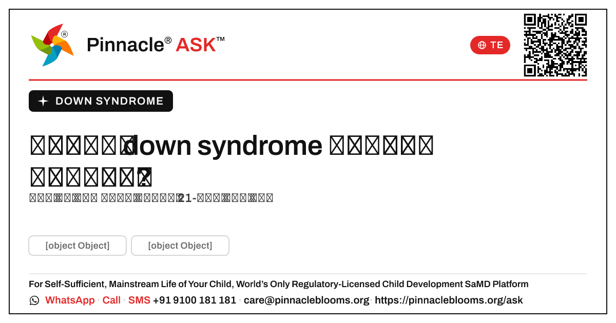 పిల్లలలో down syndrome రావడానికి కారణమేమిటి? — Pinnacle Ask answer card with a short explanation and QR link