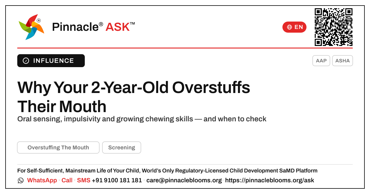 What causes overstuffing the mouth in a 2-year-old? — Pinnacle Ask answer card with a short explanation and QR link