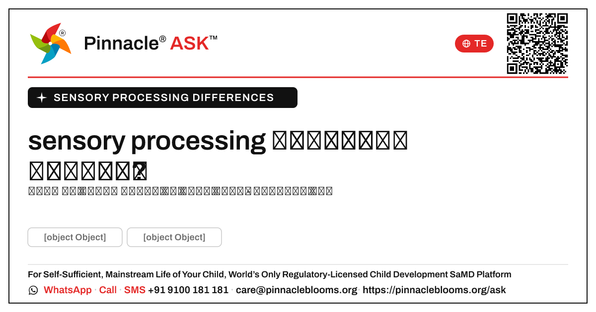 పిల్లలలో sensory processing వ్యత్యాసాలకు కారణమేమిటి? — Pinnacle Ask answer card with a short explanation and QR link