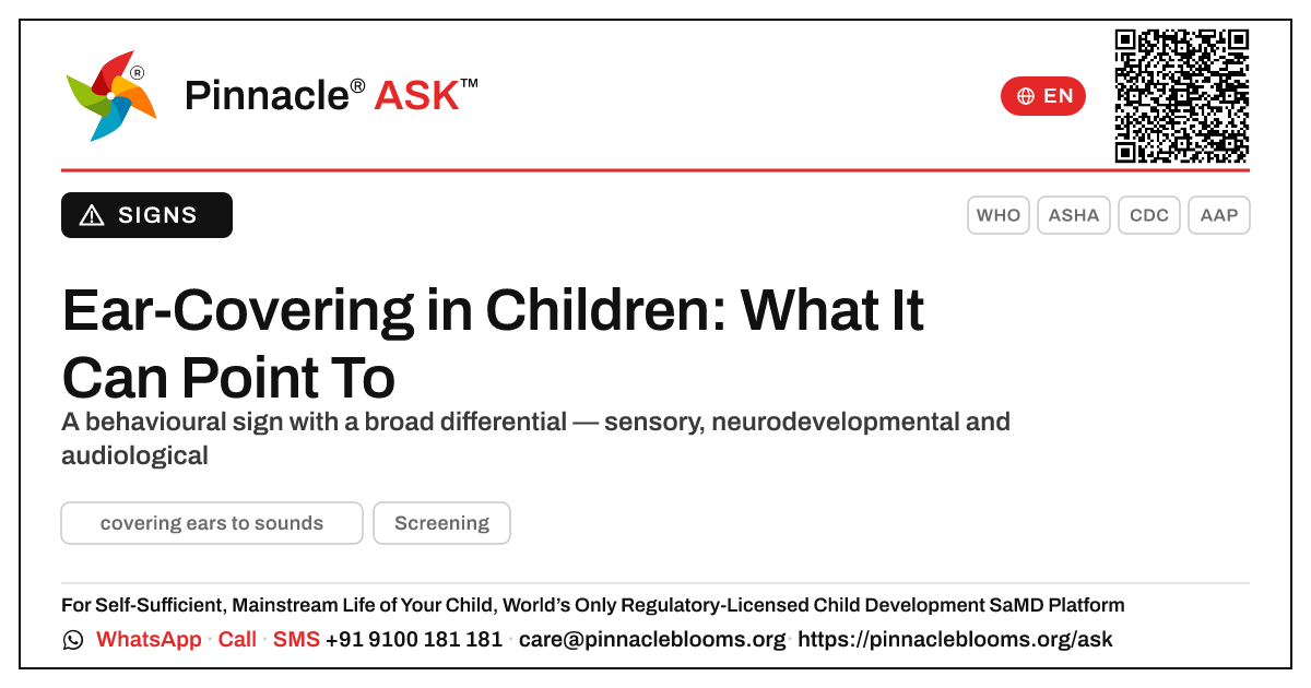 What developmental conditions can covering ears to sounds point to? — Pinnacle Ask answer card with a short explanation and QR link