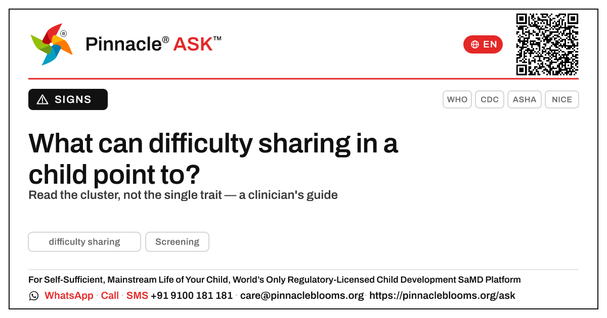 What developmental conditions can difficulty sharing point to? — Pinnacle Ask answer card with a short explanation and QR link
