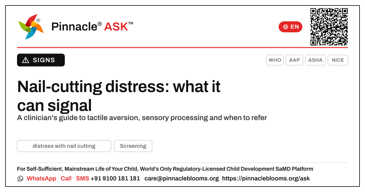 What developmental conditions can distress with nail cutting point to? — Pinnacle Ask answer card with a short explanation and QR link