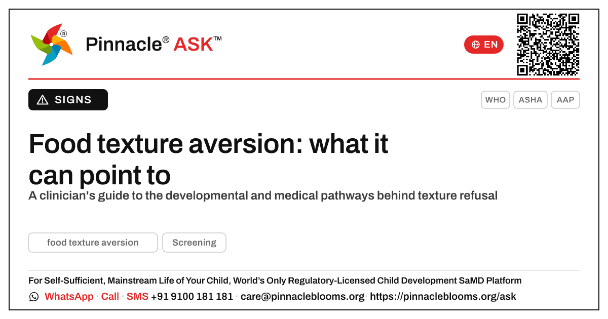 What developmental conditions can food texture aversion in a child point to? — Pinnacle Ask answer card with a short explanation and QR link