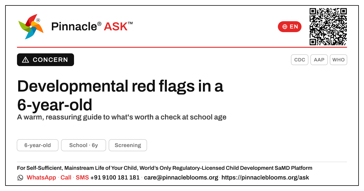 What developmental red flags should I watch for in a 6-year-old? — Pinnacle Ask answer card with a short explanation and QR link