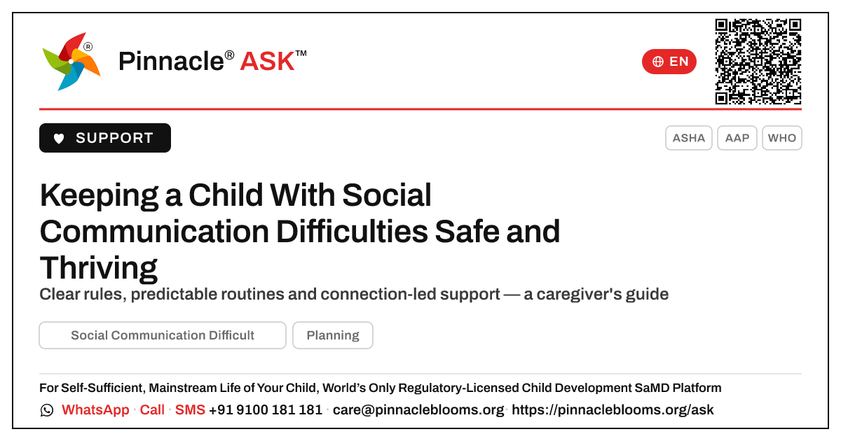 What a Caregiver Needs to Keep a Child With Social Communication Difficulties Safe and Thriving — Pinnacle Ask answer card with a short explanation and QR link