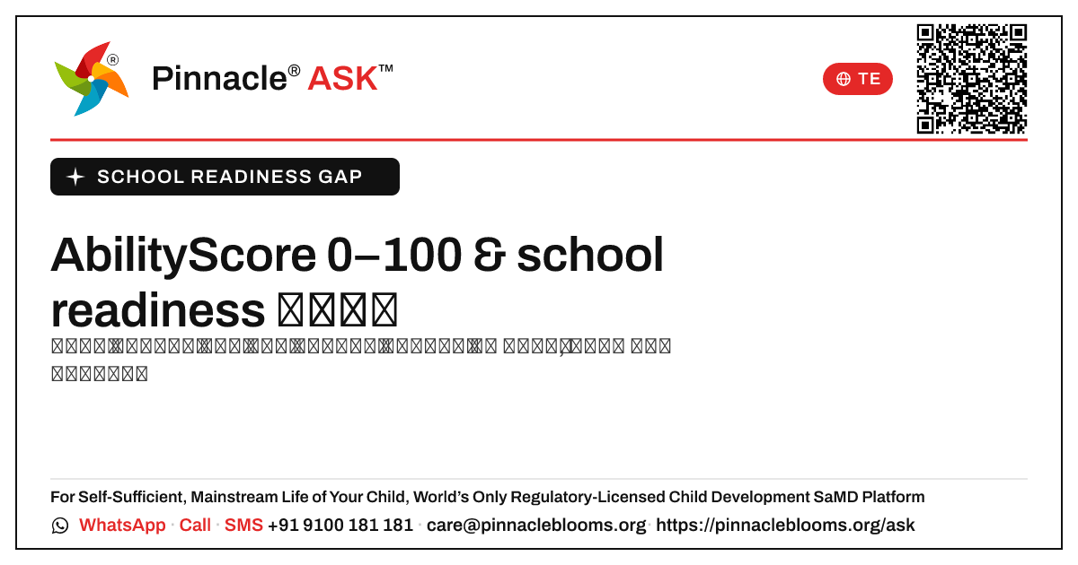 school readiness గ్యాప్ ఉన్న పిల్లల కోసం 0–100 యొక్క AbilityScore అంటే ఏమిటి? — Pinnacle Ask answer card with a short explanation and QR link