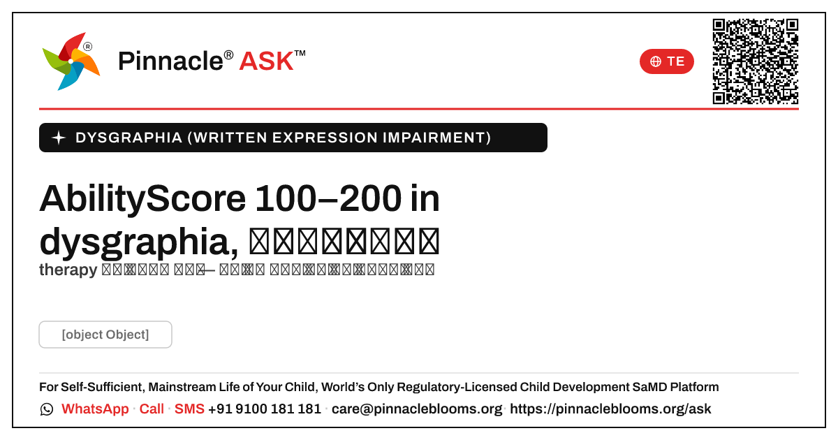dysgraphia ఉన్న పిల్లవాడికి 100–200 యొక్క AbilityScore అంటే ఏమిటి? — Pinnacle Ask answer card with a short explanation and QR link