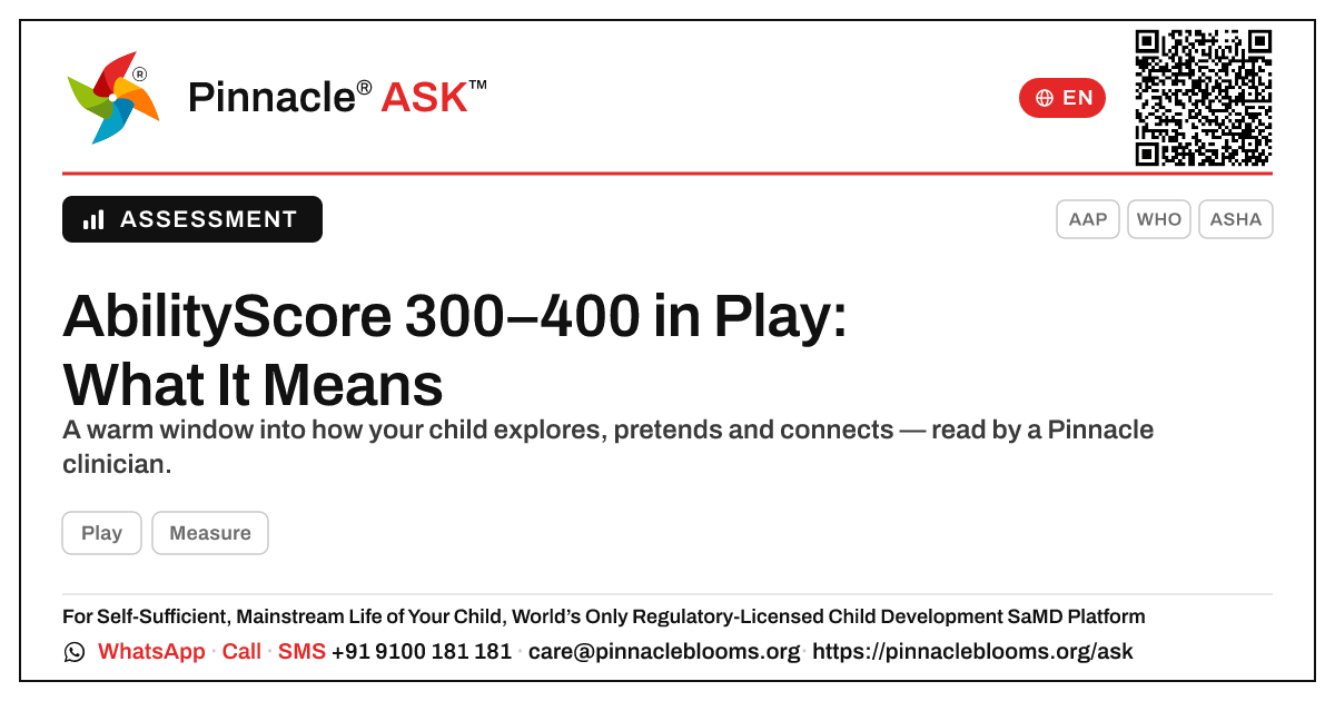 What does an AbilityScore of 300–400 in Play mean for my child? — Pinnacle Ask answer card with a short explanation and QR link