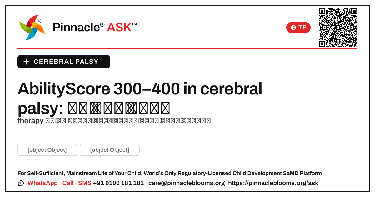 cerebral palsy ఉన్న పిల్లవాడికి AbilityScore అనేది 300–400 అంటే ఏమిటి? — Pinnacle Ask answer card with a short explanation and QR link
