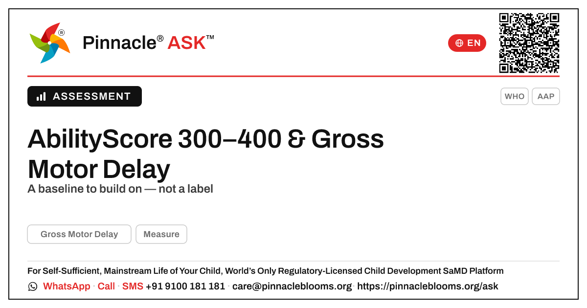 What an AbilityScore of 300–400 means for gross motor delay — Pinnacle Ask answer card with a short explanation and QR link