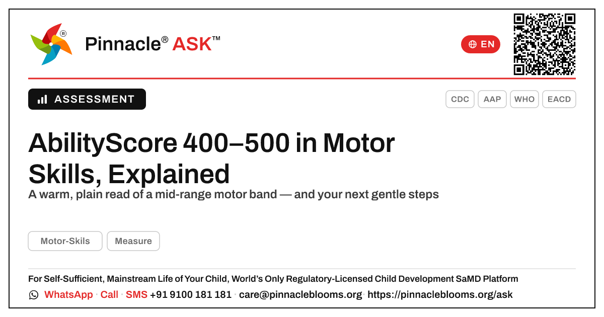What does an AbilityScore of 400–500 in Motor-Skils mean for my child? — Pinnacle Ask answer card with a short explanation and QR link
