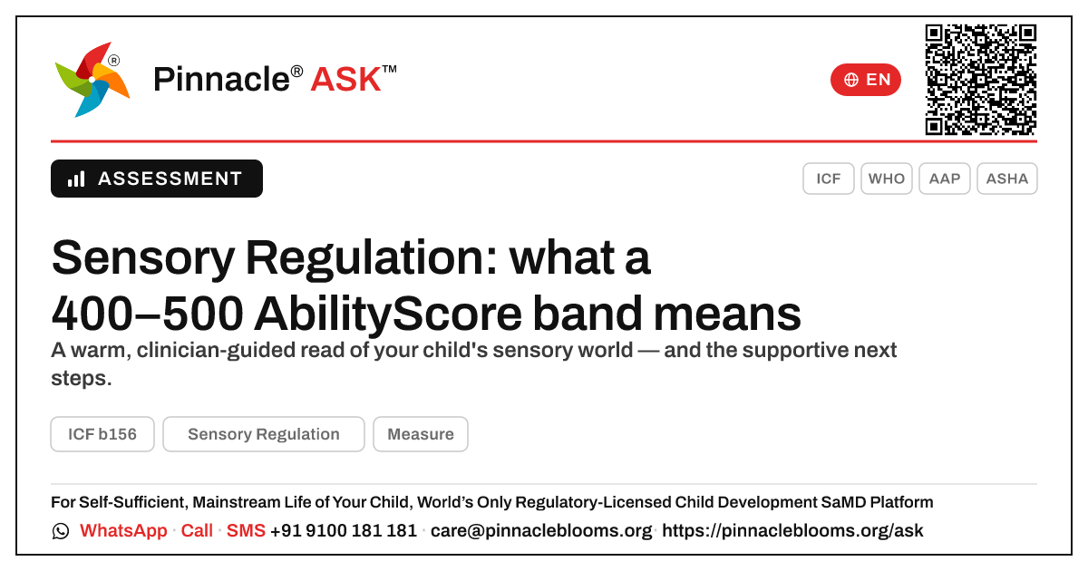 What an AbilityScore of 400–500 in Sensory Regulation means for your child — Pinnacle Ask answer card with a short explanation and QR link