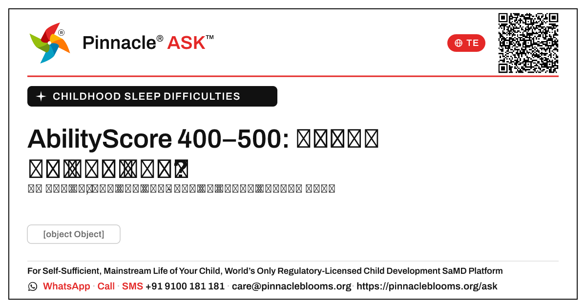 బాల్య నిద్ర సమస్యలకు 400–500 యొక్క AbilityScore అంటే ఏమిటి? — Pinnacle Ask answer card with a short explanation and QR link
