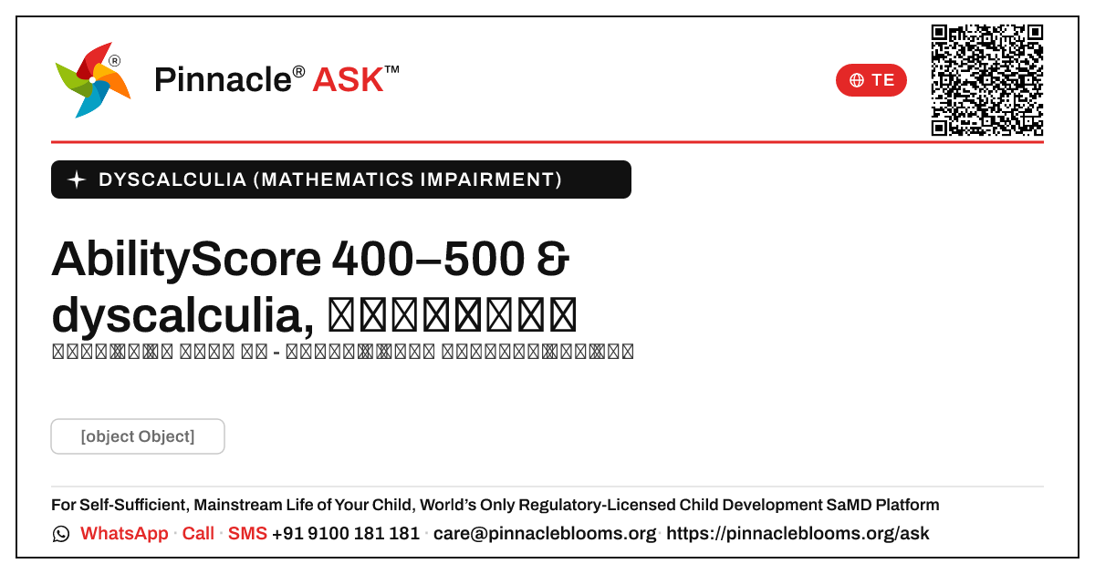 dyscalculia ఉన్న పిల్లల కోసం 400–500 యొక్క AbilityScore అంటే ఏమిటి? — Pinnacle Ask answer card with a short explanation and QR link