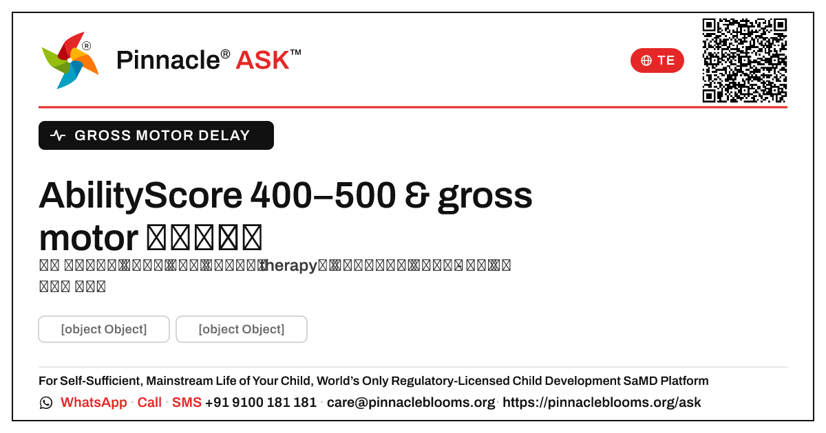 400–500 యొక్క AbilityScore ఆలస్యం gross motor అంటే ఏమిటి? — Pinnacle Ask answer card with a short explanation and QR link