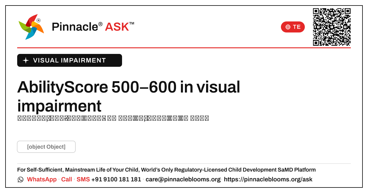 visual impairment ఉన్న పిల్లవాడికి 500–600 యొక్క AbilityScore అంటే ఏమిటి? — Pinnacle Ask answer card with a short explanation and QR link