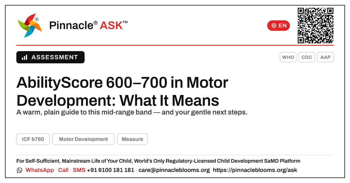 What an AbilityScore of 600–700 in Motor Development Means for Your Child — Pinnacle Ask answer card with a short explanation and QR link