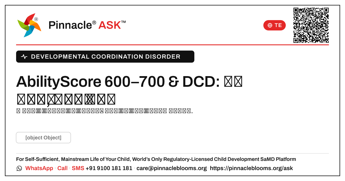 DCD ఉన్న పిల్లవాడికి AbilityScore యొక్క 600–700 అంటే ఏమిటి? — Pinnacle Ask answer card with a short explanation and QR link