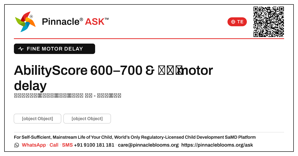 ఫైన్ motor delay ఉన్న పిల్లల కోసం 600–700 యొక్క AbilityScore అంటే ఏమిటి? — Pinnacle Ask answer card with a short explanation and QR link
