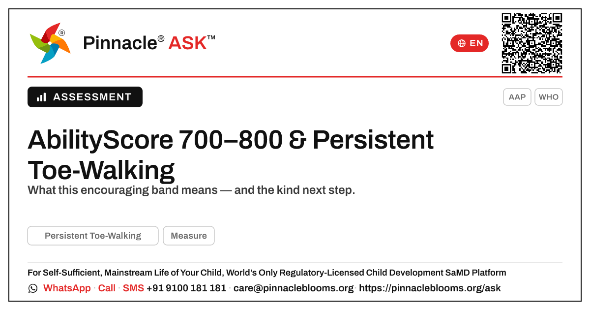 What an AbilityScore of 700–800 means for persistent toe-walking — Pinnacle Ask answer card with a short explanation and QR link