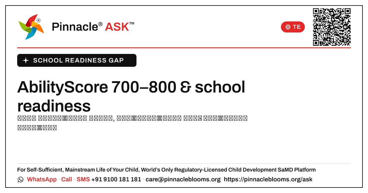 school readiness గ్యాప్ ఉన్న పిల్లల కోసం 700–800 యొక్క AbilityScore అంటే ఏమిటి? — Pinnacle Ask answer card with a short explanation and QR link