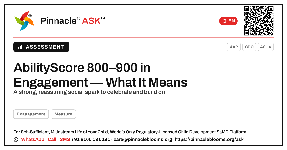 What does an AbilityScore of 800–900 in Engagement mean for my child? — Pinnacle Ask answer card with a short explanation and QR link