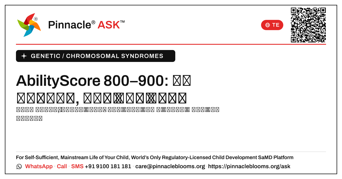 జన్యు / క్రోమోజోమ్ సిండ్రోమ్ల కోసం AbilityScore 800–900 — Pinnacle Ask answer card with a short explanation and QR link