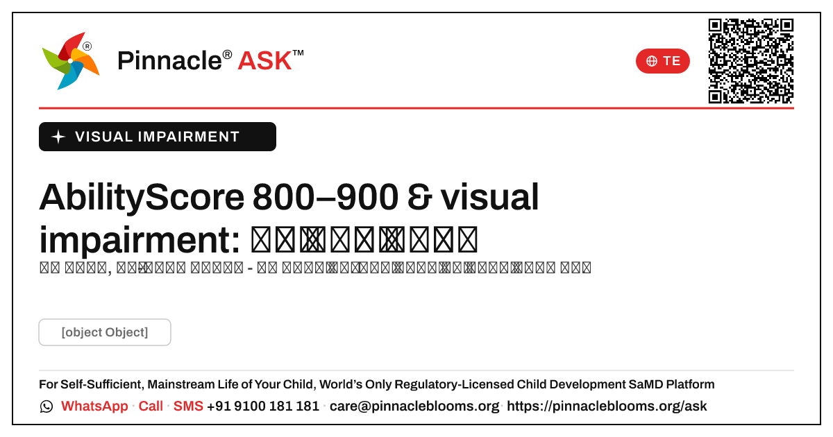 visual impairment ఉన్న పిల్లల కోసం AbilityScore 800–900. — Pinnacle Ask answer card with a short explanation and QR link