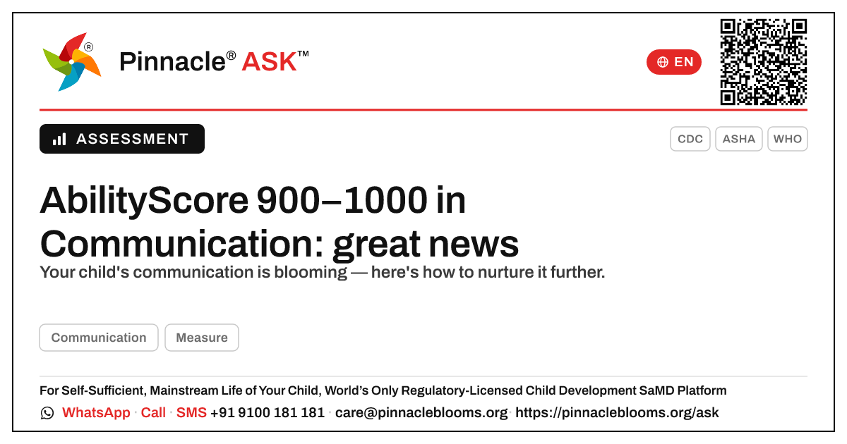 What does an AbilityScore of 900–1000 in Communication mean for my child? — Pinnacle Ask answer card with a short explanation and QR link