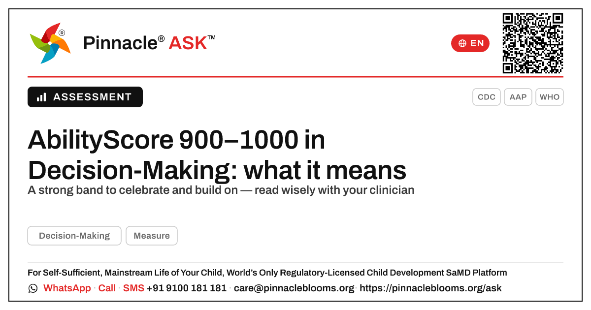 What an AbilityScore of 900–1000 in Decision-Making means for your child — Pinnacle Ask answer card with a short explanation and QR link