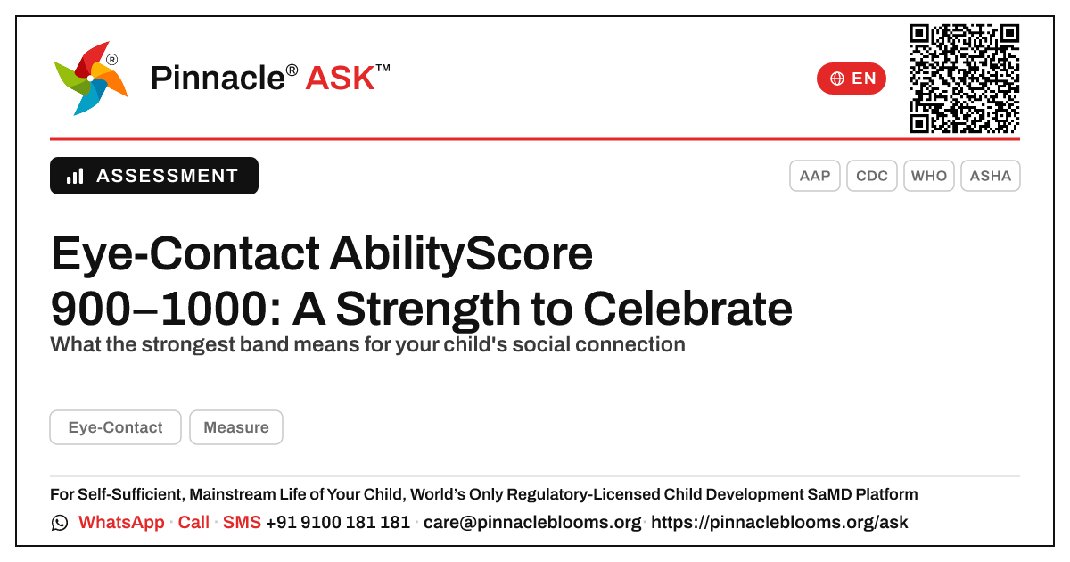 What does an AbilityScore of 900–1000 in Eye-Contact mean for my child? — Pinnacle Ask answer card with a short explanation and QR link