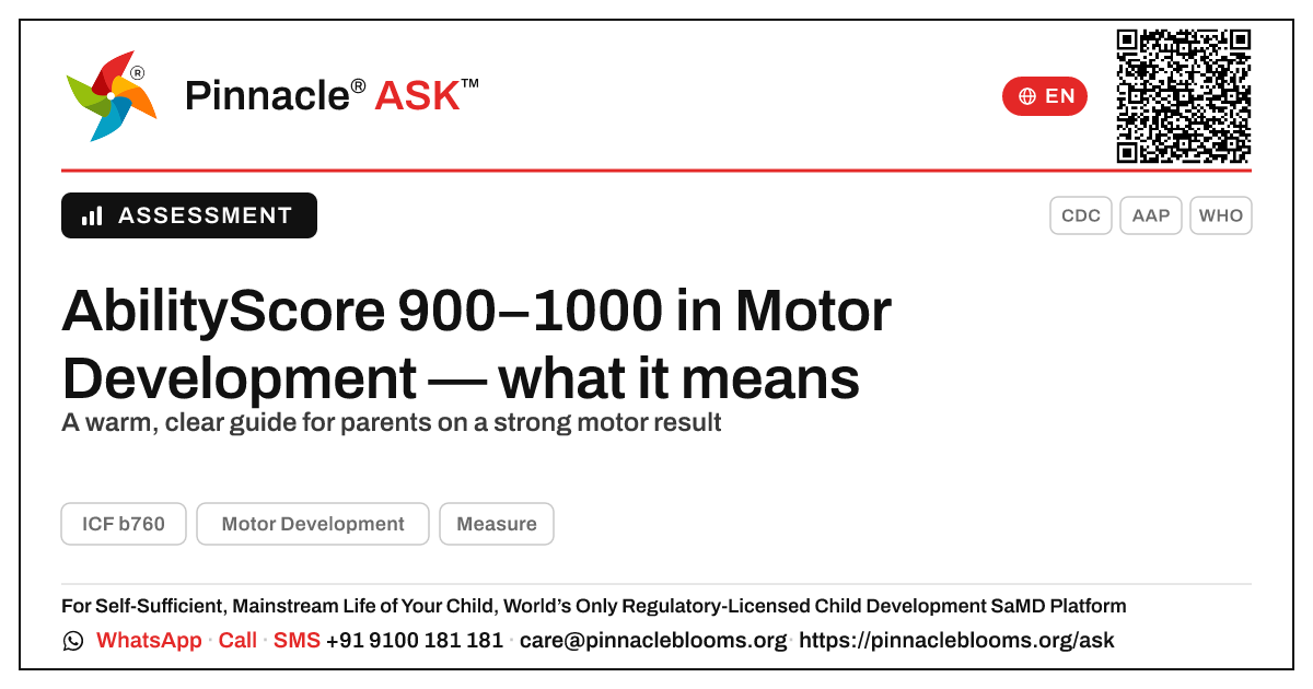 What does an AbilityScore of 900–1000 in Motor Development mean for my child? — Pinnacle Ask answer card with a short explanation and QR link