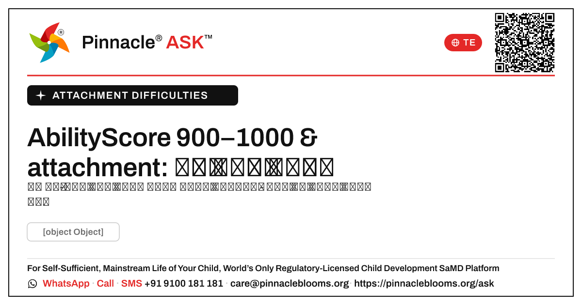 AbilityScore 900–1000 అనేది attachment కష్టాల కోసం. — Pinnacle Ask answer card with a short explanation and QR link
