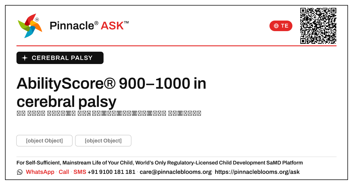 cerebral palsy ఉన్న పిల్లవాడికి 900–1000 యొక్క AbilityScore అంటే ఏమిటి? — Pinnacle Ask answer card with a short explanation and QR link