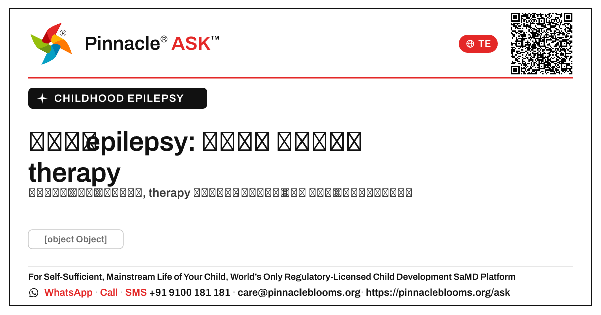 బాల్యం కోసం ఆధారిత therapy ప్రణాళికలో epilepsy ఏమి ఉన్నాయి? — Pinnacle Ask answer card with a short explanation and QR link