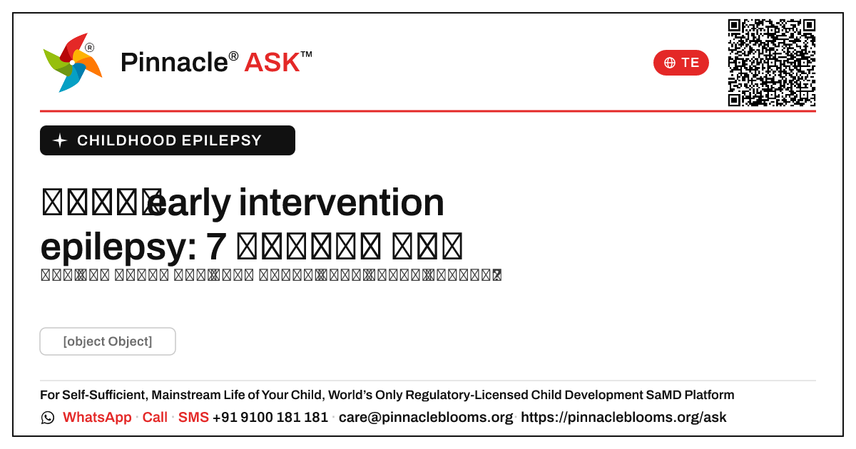 early intervention బాల్యంలో ఫలితాలు epilepsy 7 సంవత్సరాల లోపు — Pinnacle Ask answer card with a short explanation and QR link