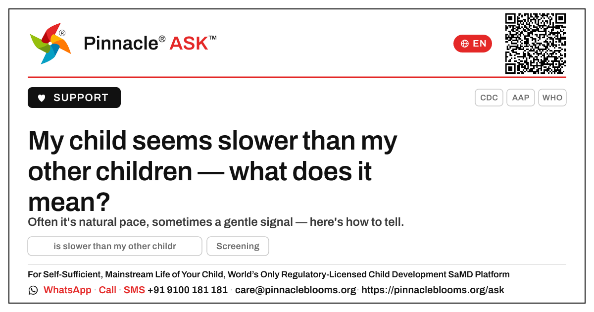 What does it mean if my child is slower than my other children? — Pinnacle Ask answer card with a short explanation and QR link