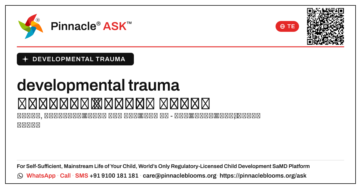 ప్రారంభ సంవత్సరాల అమరికలలో developmental trauma ను గుర్తించడం — Pinnacle Ask answer card with a short explanation and QR link