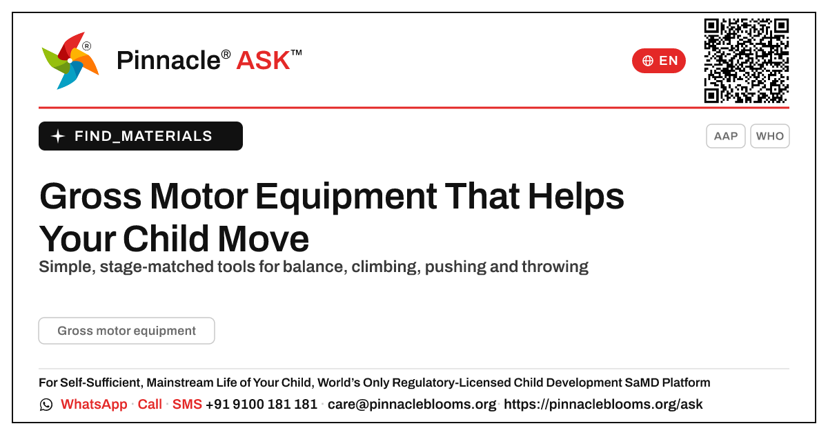 What equipment helps my child's gross motor and movement skills? — Pinnacle Ask answer card with a short explanation and QR link