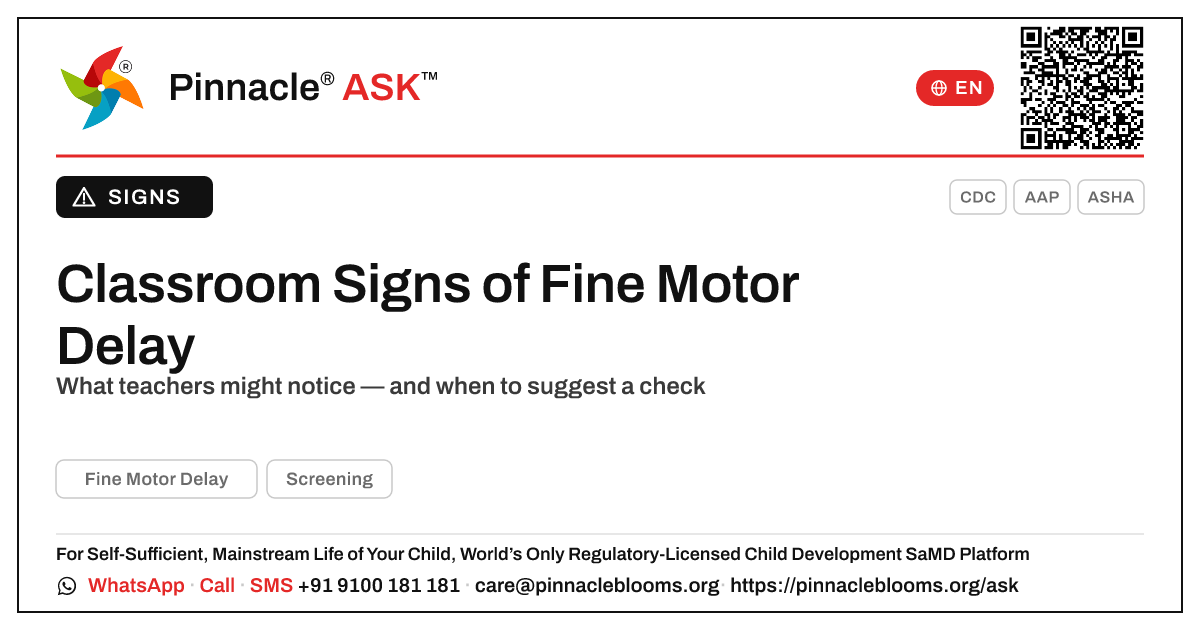 What everyday classroom signs might suggest a child has Fine Motor Delay? — Pinnacle Ask answer card with a short explanation and QR link