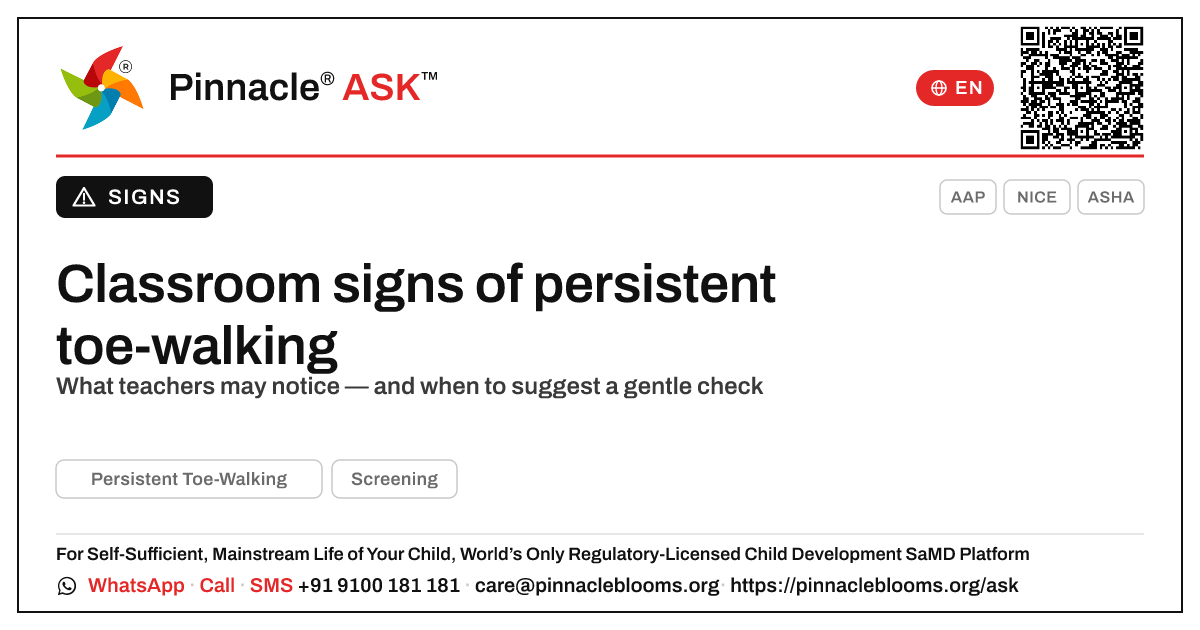 What everyday classroom signs might suggest persistent toe-walking? — Pinnacle Ask answer card with a short explanation and QR link