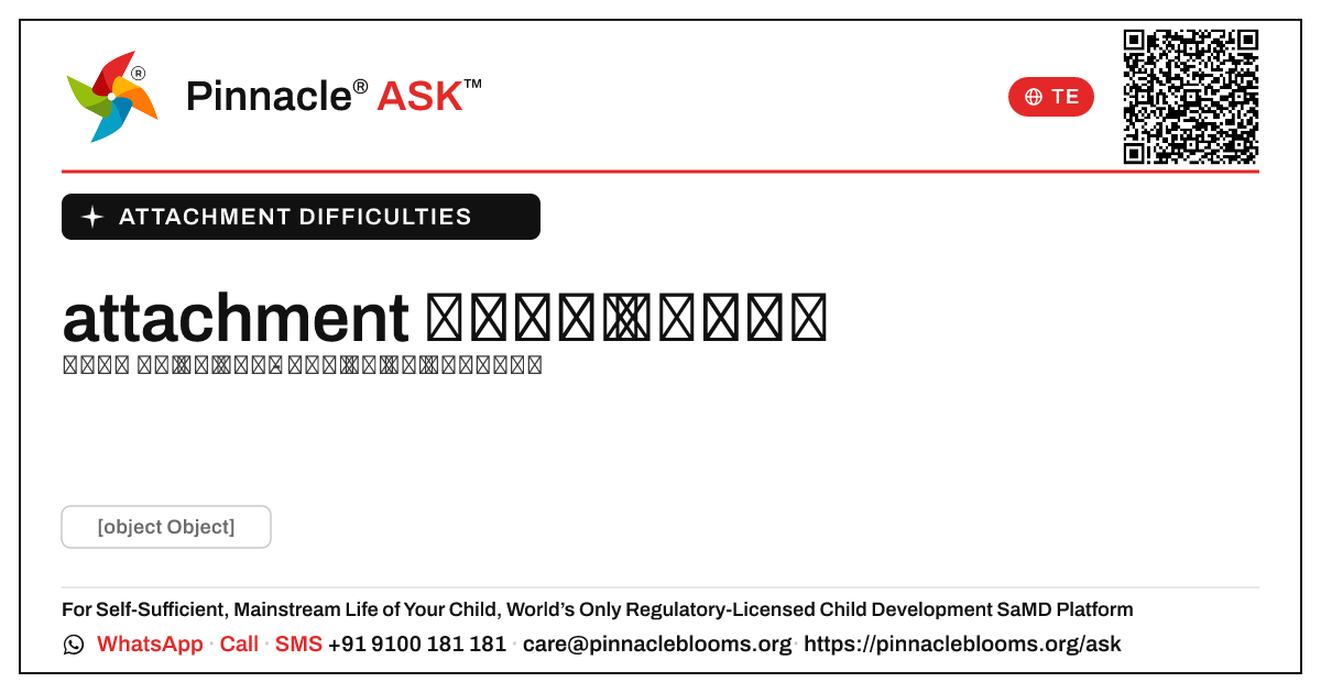 బాల్యంలో attachment కష్టాలు ఏమిటి? — Pinnacle Ask answer card with a short explanation and QR link