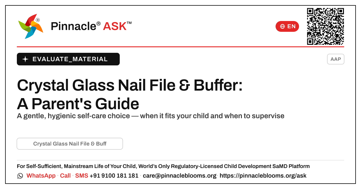 What is a Crystal Glass Nail File & Buffer, and is it right for my child? — Pinnacle Ask answer card with a short explanation and QR link