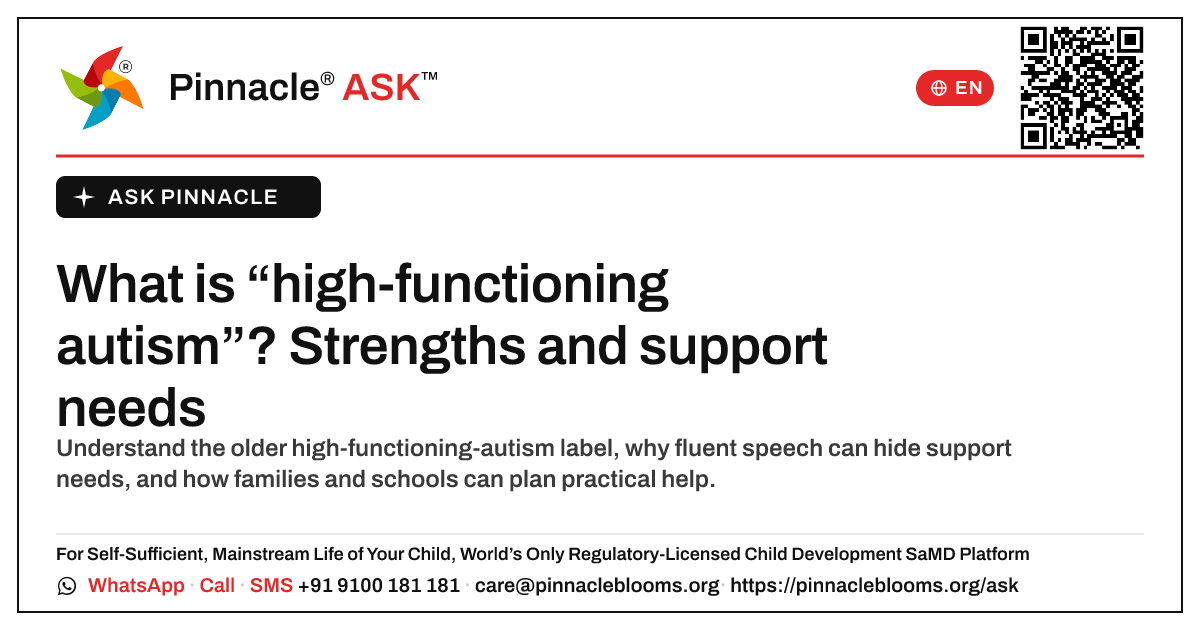 What is “high-functioning autism”? Strengths and support needs — Pinnacle Ask answer card with a short explanation and QR link
