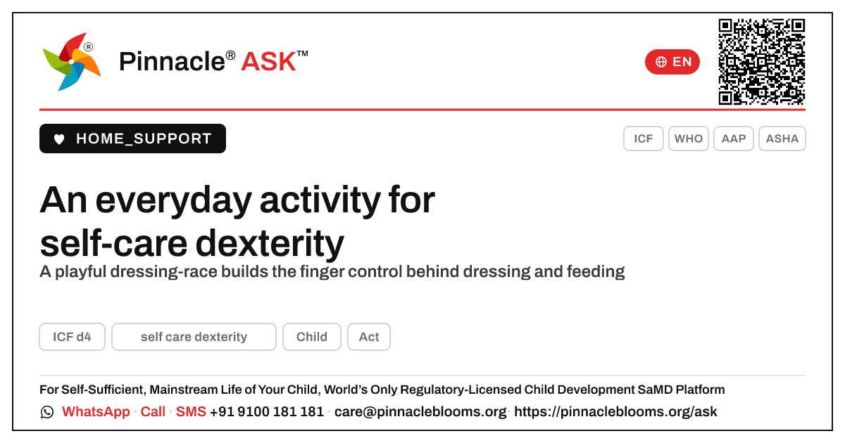 What is one Everyday Therapy activity to help my child with self care dexterity? — Pinnacle Ask answer card with a short explanation and QR link