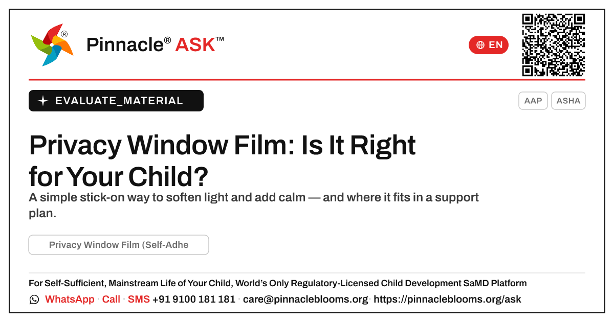 Privacy Window Film (Self-Adhesive): Is It Right for My Child? — Pinnacle Ask answer card with a short explanation and QR link