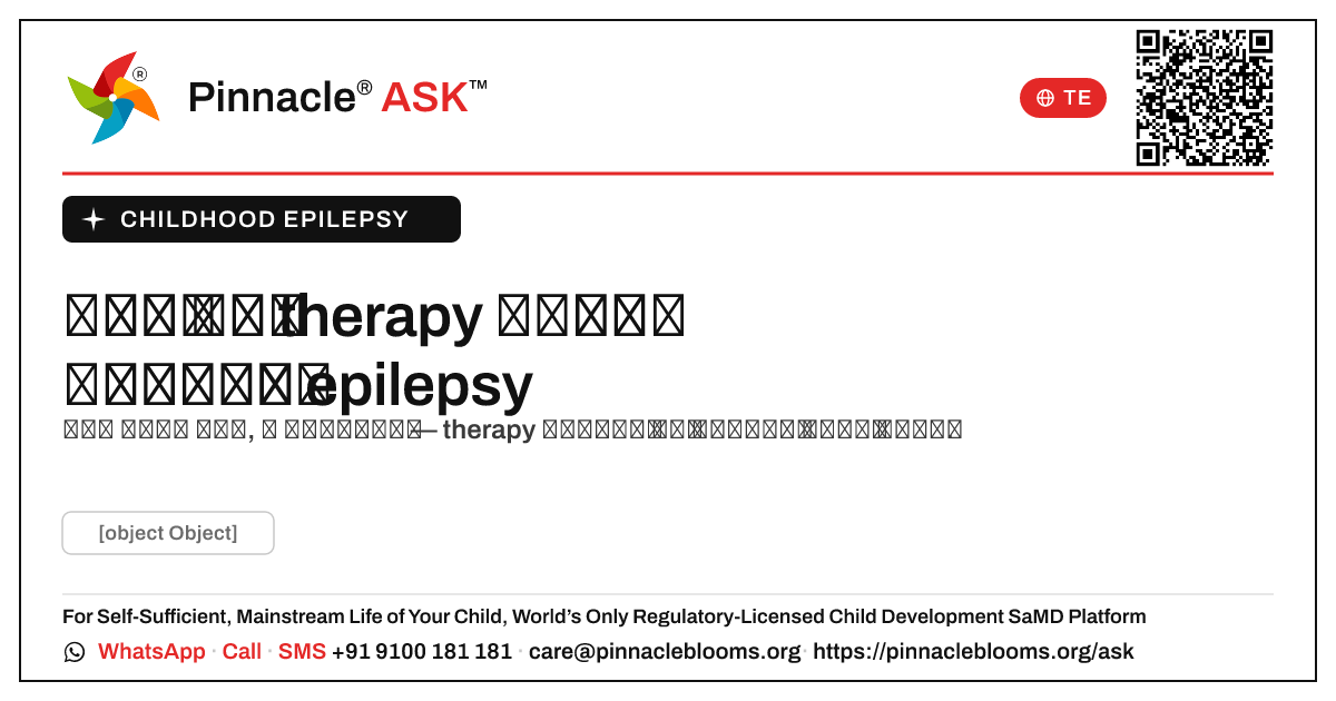 బాల్యం epilepsy కోసం therapy ప్రారంభించడానికి ఉత్తమ వయస్సు ఎంత? — Pinnacle Ask answer card with a short explanation and QR link