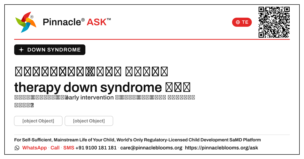 down syndrome కోసం therapy ప్రారంభించడానికి ఉత్తమ వయస్సు ఎంత? — Pinnacle Ask answer card with a short explanation and QR link