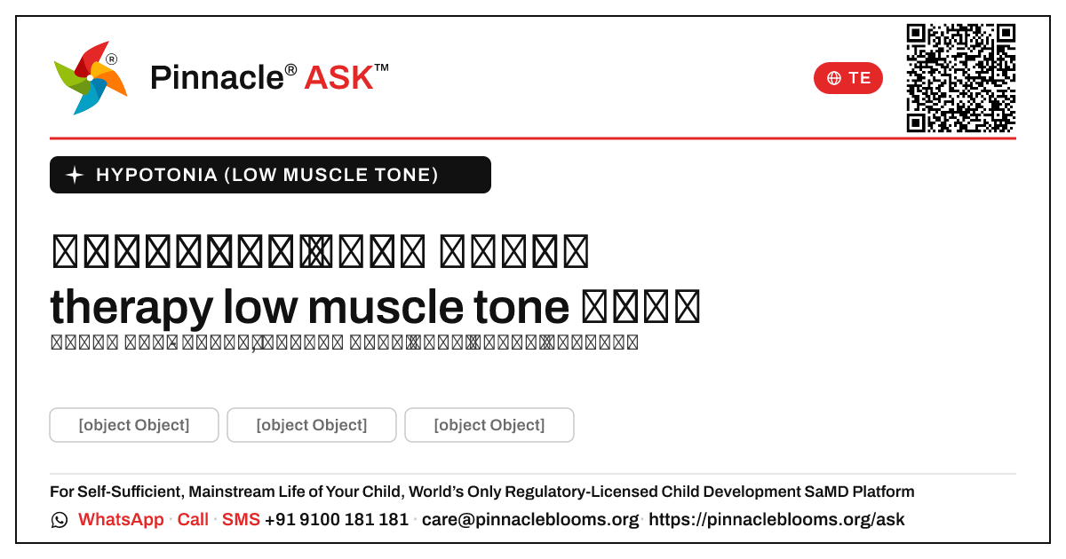 హైపోటోనియా (low muscle tone) కోసం therapy ప్రారంభించడానికి ఉత్తమ వయస్సు ఎంత? — Pinnacle Ask answer card with a short explanation and QR link